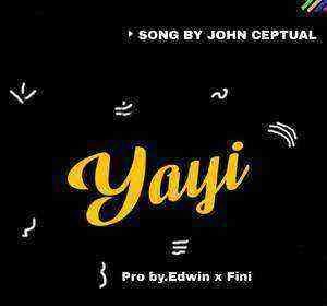 John Ceptual Yayi Gospellyrics.ng