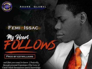 My Heart Follows Femi Isaac