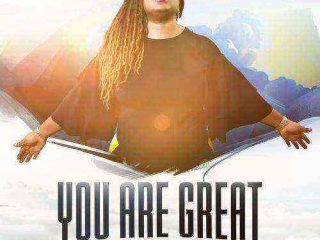 You Are Great Uzo Oachi