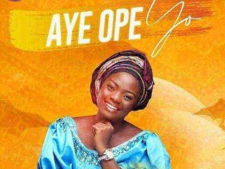 Aye Ope Yo - Adeyinka Alaseyori