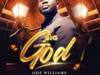 Big God _ Jide Williams Free Song Lyrics