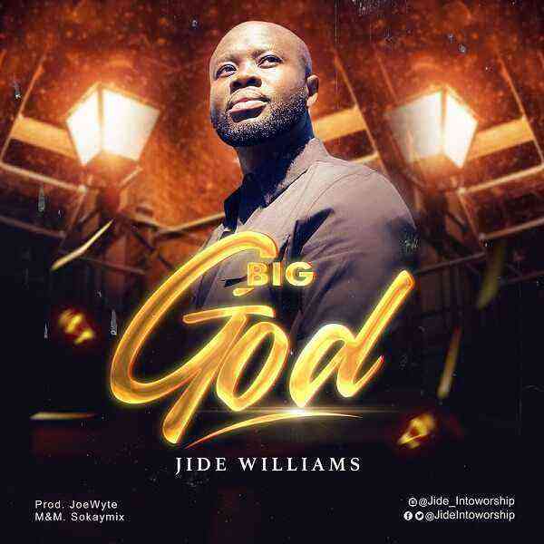 Big God _ Jide Williams Free Song Lyrics