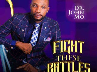 Fight These Battles Dr. John Mo Ft. Hope Imeh Mp3 Free Download Ngospelmedia