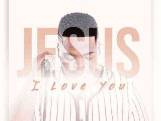 Jesus I Love You By Lwazi Khuzwayo Lyrics