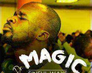 Sinful Ways ~ Dr Magic - Free Song Lyrics