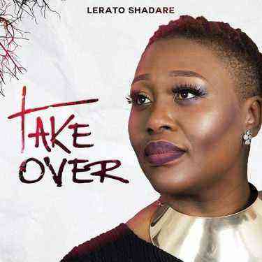 Take Over By Lerato Shadare Lyrics