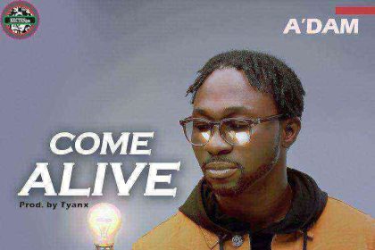 Adam Come Alive Lyrics