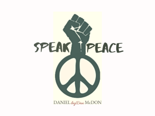 Speak Peace Daniel Bigdan Mcdon Lyrics