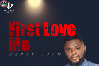 Gospel Lyrics: First Love Me - Henry Ajom