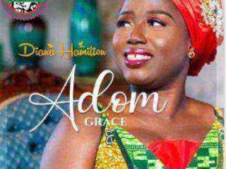 {Lyrics} Adom Grace - Diana Hamilton