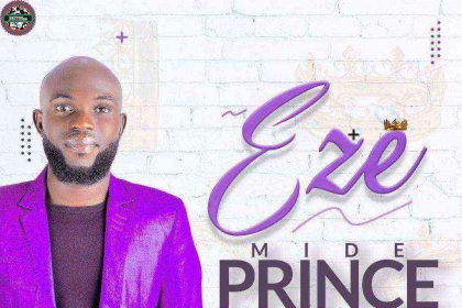 Lyrics: Eze - Mide Prince