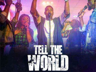 [Music, Lyrics + Video] Tell The World - Joshua Israel