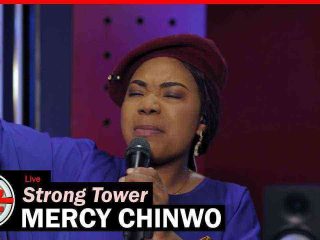 Strong Tower By Mercy Chinwo