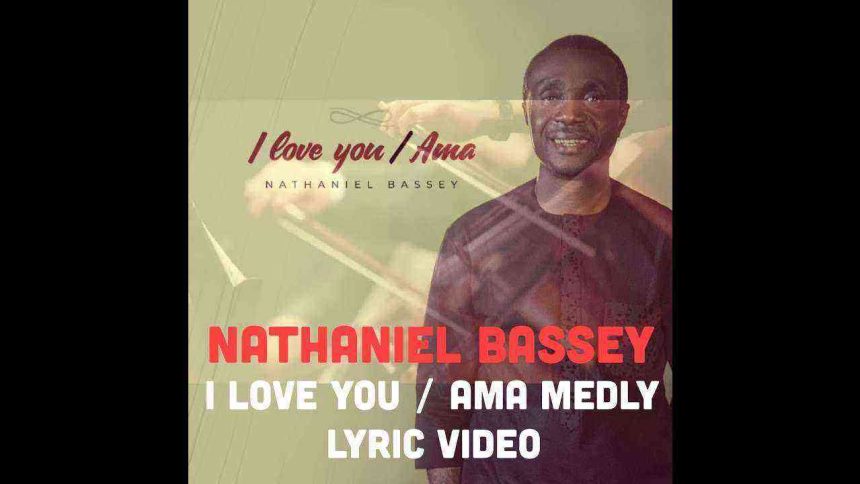 I Love You By Nathaniel Bassey Full Lyrics