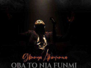 Oba To Nja Funmi - Gbenga Akinfenwa {Latest Music}