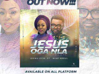 [Video] Jesus Oga Nla - Idowu Eyin Ft. Mike Abdul