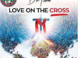 Love On The Cross Lyrics By Dr Tumi