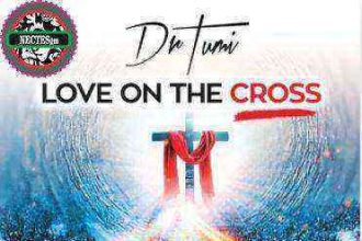 Love On The Cross Lyrics By Dr Tumi