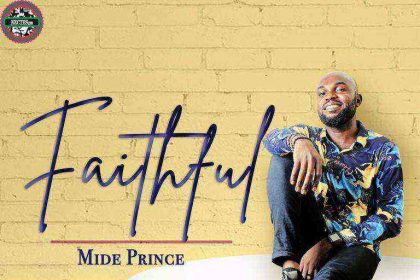 Faithful Lyrics Mide Prince