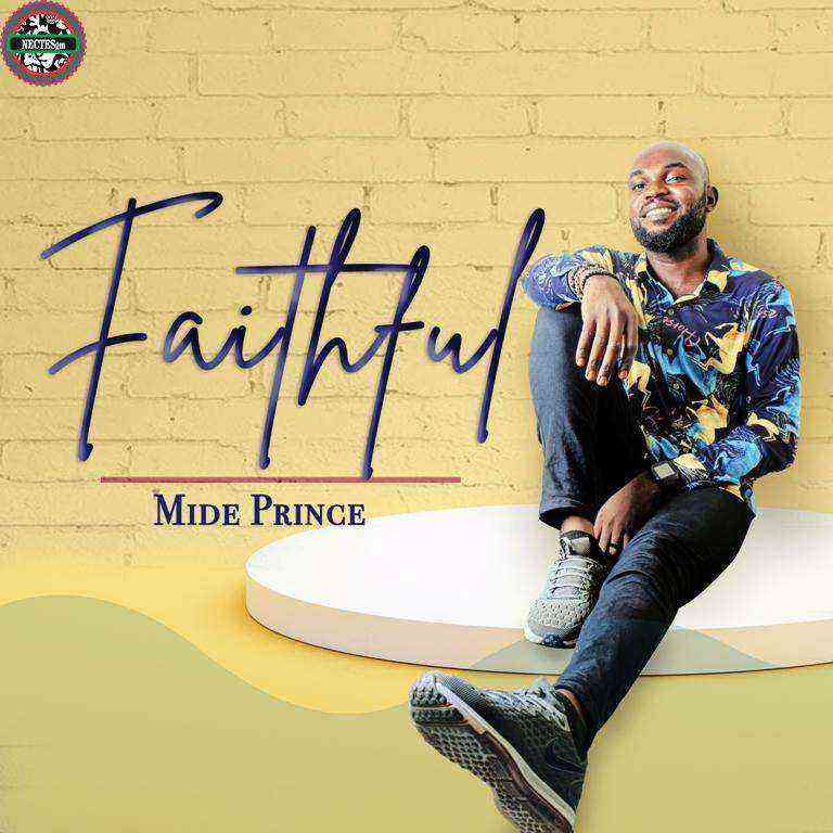 Faithful Lyrics Mide Prince