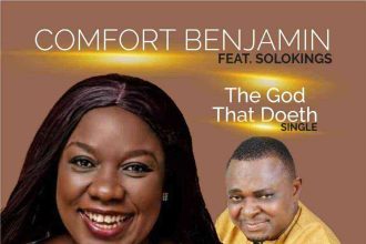 The God That Doeth Comfort Benjamin Ft. Solo Kings Lyrics