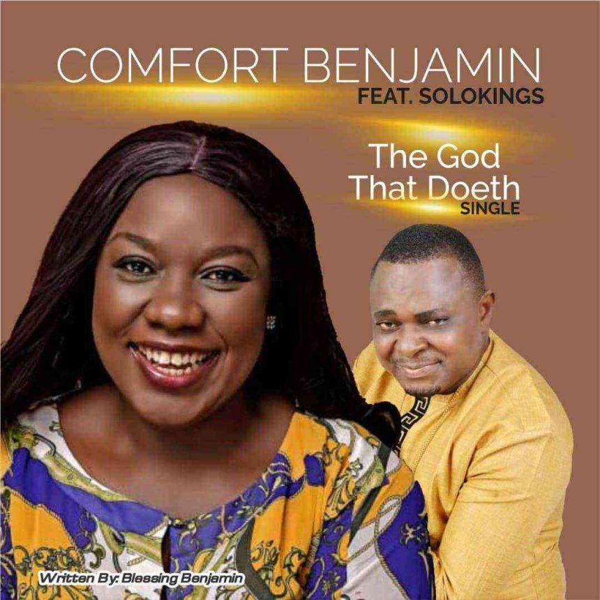 The God That Doeth Comfort Benjamin Ft. Solo Kings Lyrics