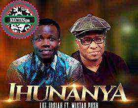 Ihunanya Lyrics - Lot Josiah Ft. Mistar Push [Ngospelmedia.net]