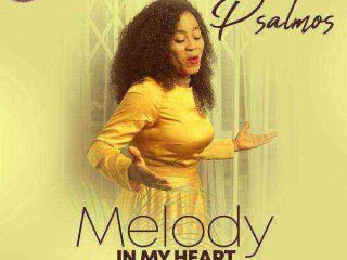 [Music + Video] Melody In My Heart - Psalmos Ngospelmedia