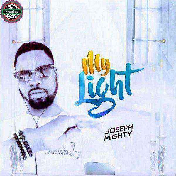 My Light By Joseph Mighty Full Lyrics