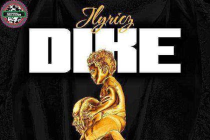 (Igbo Song + Lyrics) Dike - Jlyricz