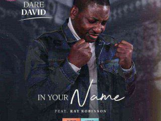 [Music + Video] In Your Name - Dare David Ft. Ray Robinson {Ngospelmedia.net}