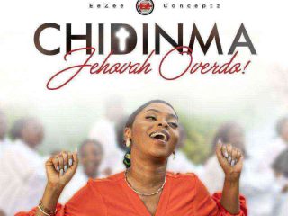 {Lyrics} Jehovah Overdo - Chidinma