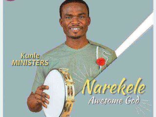 [Music + Video] Narekele Awesome God - Kunle Ministers