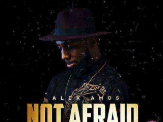 Not Afraid - Alex Amos Ft. Teekaywitty