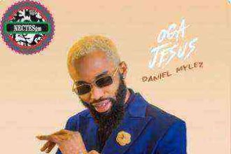 (Song Lyrics) Oga Jesus - Daniel Mylez