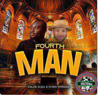 Fourthman - Caleb Audu Feat. Chris Morgan Lyrics