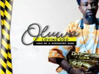 (Full Lyrics) Oluwa - Chris Nd &Amp; Ngborogwu Band