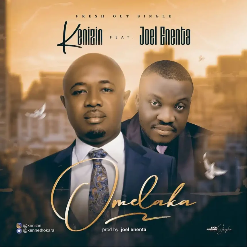 Omelaka - Kenizin Ft. Joel Enenta Ngospelmedia