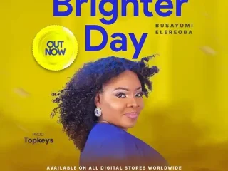 Brighter Day - Busayomi Elereoba