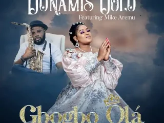 Gbogbo Ola - Dunamis Oolu Ft. Mike Aremu