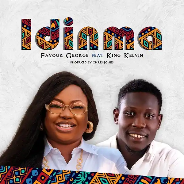 Idinma - Favour George Ft. Kelvin King