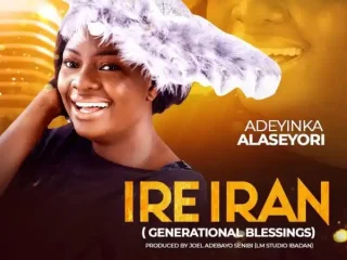 Ire Iran Adeyinka Alaseyori