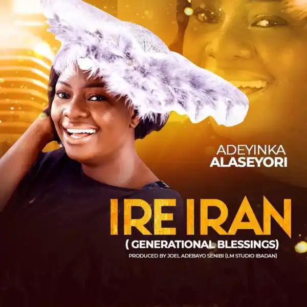 Ire Iran Adeyinka Alaseyori