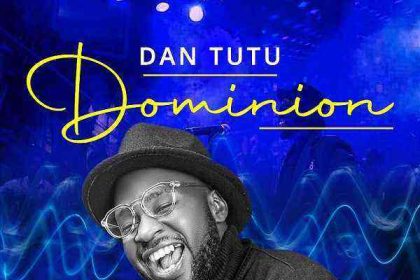 Dominion Dan Tutu Lyrics