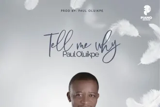 Tell Me Why - Paul Oluikpe