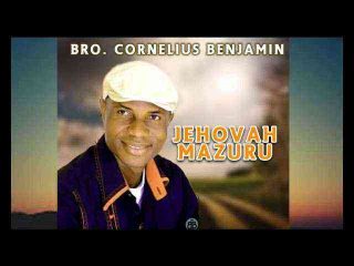 Bro Cornelius Benjamin - Jehova Mazuru