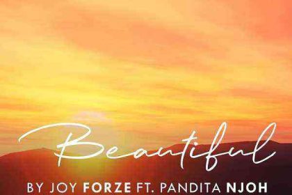 Beautiful Joy Forze Ft. Pandita Njoh