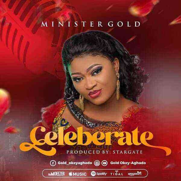 Celebrate BY Minister Gold LYRICS