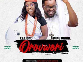 Orovwori - Celiono Ft. Mike Abdul