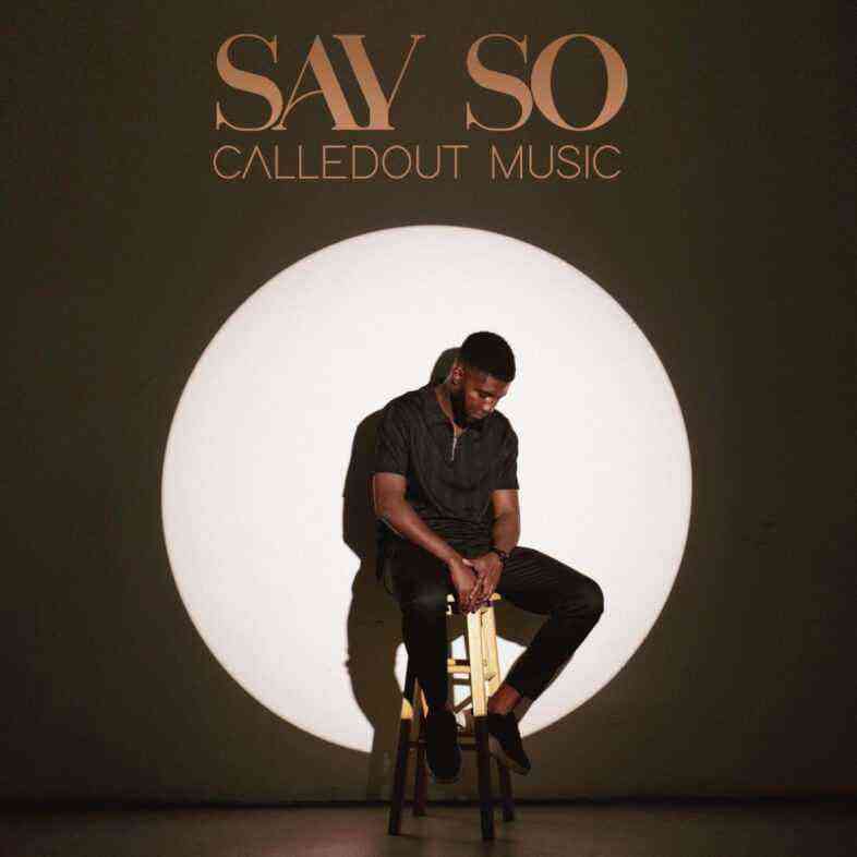 Say So By Calledout Music Lyrics